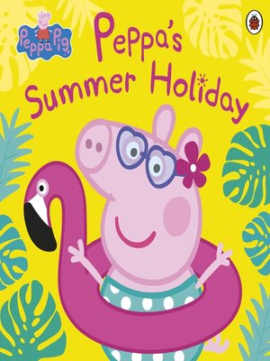 cover image of Peppa's Summer Holiday